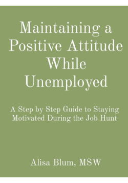 Maintaining a Positive Attitude While Unemployed