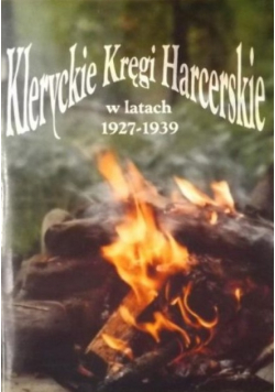 Kleryckie Kręgi Harcerskie w latach 1927 - 1939