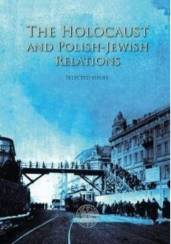 The Holocaust and Polish-Jewish Relations