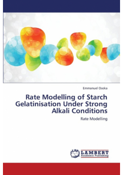 Rate Modelling of Starch Gelatinisation Under Strong Alkali Conditions