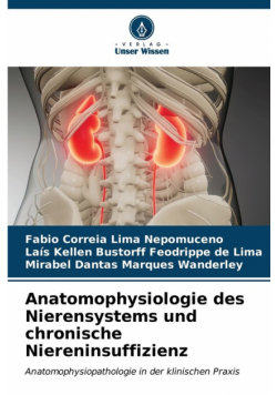 Anatomophysiologie des Nierensystems und chronische Niereninsuffizienz