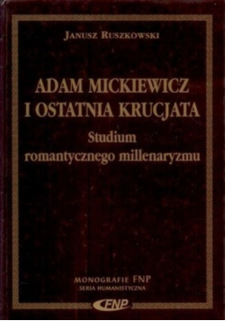 Adam Mickiewicz i ostatnia krucjata studium