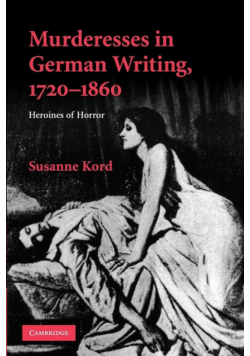 Murderesses in German Writing, 1720-1860