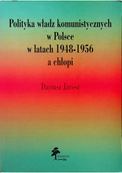 Polityka władz komunistycznych w Polsce 1948 1956 a chłopi