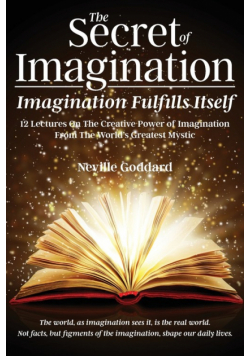The Secret of Imagination, Imagination Fulfills itself