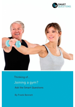 Thinking of... Joining a gym? Ask the Smart Questions