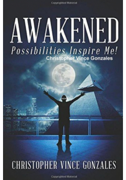Awakened "Possibilities Inspire Me"