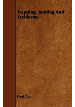 Trapping, Tanning and Taxidermy