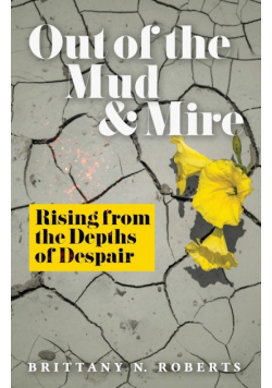 Out of the Mud and Mire