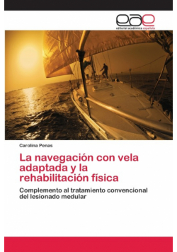 La navegación con vela adaptada y la rehabilitación física