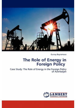 The Role of Energy in Foreign Policy