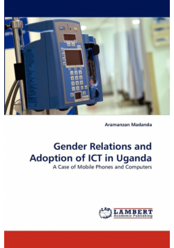 Gender Relations and Adoption of ICT in Uganda