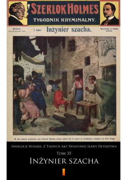 Sherlock Holmes. Z Tajnych Akt Światowej Sławy Detektywa (Tom 35). Sherlock Holmes. Z Tajnych Akt Światowej Sławy Detektywa. Tom 35: Inżynier szacha