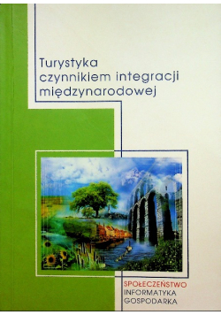 Turystyka czynnikiem integracji międzynarodowej