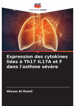 Expression des cytokines liées à Th17 IL17A et F dans l'asthme sévère
