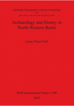 Archaeology and History in North-Western Benin