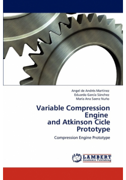 Variable Compression Engine and Atkinson Cicle Prototype
