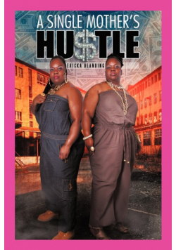 A Single Mother's Hu$tle