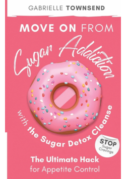 Move on From Sugar Addiction With the Sugar Detox Cleanse