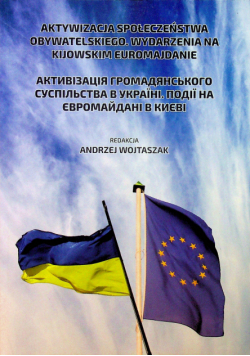 Aktywizacja społeczeństwa obywatelskiego Wydarzenia na kijowskim euromajdanie