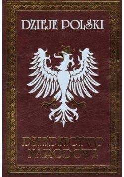 Dzieje Polski Dziedzictwo narodowe Tom IV reprint z 1896 r.