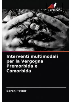 Interventi multimodali per la Vergogna Premorbida e Comorbida