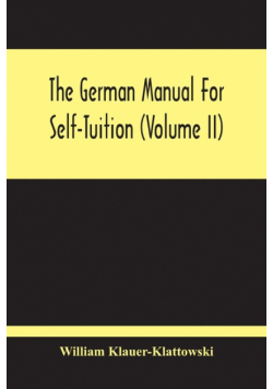 The German Manual For Self-Tuition (Volume Ii)