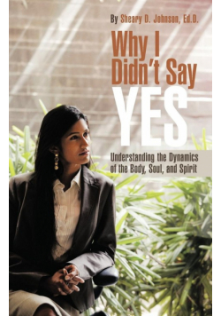 Why I Didn't Say Yes