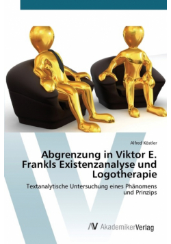 Abgrenzung in Viktor E. Frankls Existenzanalyse und Logotherapie