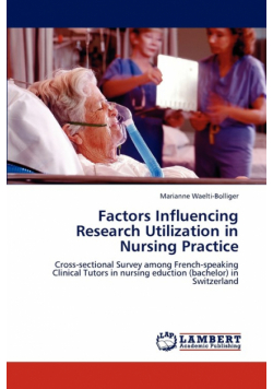 Factors Influencing Research Utilization in Nursing Practice