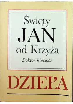Święty Jan od Krzyża Doktor Kościoła Dzieła