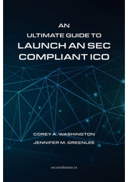 An Ultimate Guide to Launch An SEC Compliant ICO