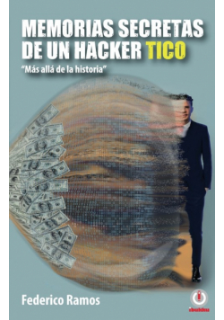 Memorias secretas de un hacker tico