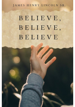Believe, Believe, Believe