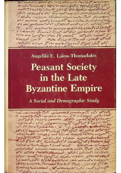 Peasant Society in the Late Byzantine Empire