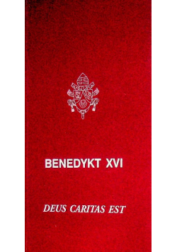 Encyklika Deus Caritas est Ojca Świętego Benedykta XVI