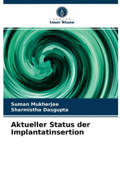 Aktueller Status der Implantatinsertion