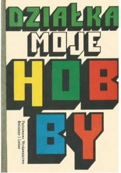 Działka moje hobby