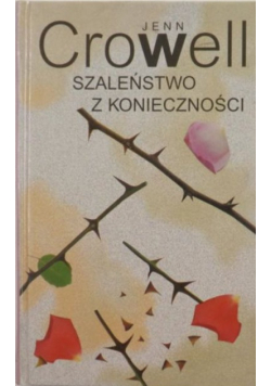 Szaleństwo z konieczności