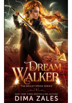 Dream Walker (Bailey Spade Book 1)