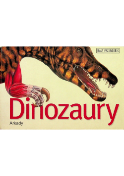 Dinozaury Mały przewodnik