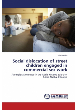 Social dislocation of street children engaged in commercial sex work