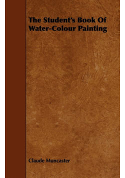 The Student's Book of Water-Colour Painting