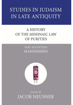 A History of the Mishnaic Law of Purities, Part 17