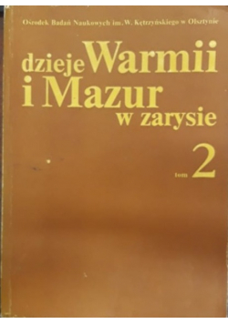 Dzieje Warmii i Mazur w zarysie, tom 2
