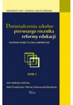 Doświadczenia szkolne pierwszego rocznika reformy edukacji. Studium teoretyczno-empiryczne
