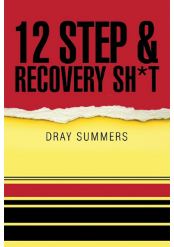 12 Step & Recovery Sh*t