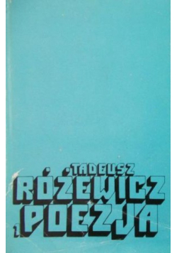 Różewicz Poezja Tom I