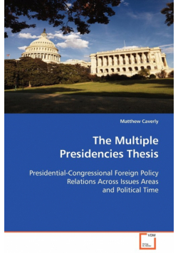 The Multiple Presidencies Thesis