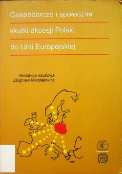 Gospodarcze i społeczne skutki akcesji Polski do Unii Europejskiej